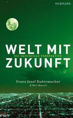 Franz-Josef Radermacher: Welt mit Zukunft, Buch