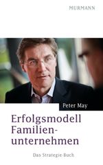 Peter May: Erfolgsmodell Familienunternehmen, Buch