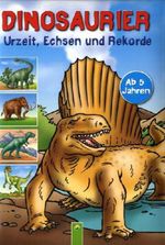 Dinosaurier - Urzeit, Echsen und Rekorde, Buch