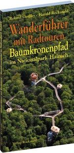 Roland Geißler: Wanderführer mit Radtouren Baumkronenpfad im Nationalpark Hainich, Buch
