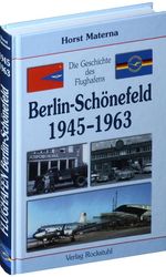 Horst Materna: Die Geschichte des Flughafens Berlin-Schönefeld 1945-1963, Buch