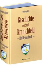 Wolfgang Kahl: Geschichte der Stadt Kranichfeld in Thüringen - Ein Heimatbuch, Buch