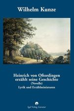 Wilhelm Kunze: Heinrich von Ofterdingen erzählt seine Geschichte, Buch