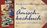 Beverly Lewis; Elke Keppler-Bopp: Das Amisch-Kochbuch, Buch