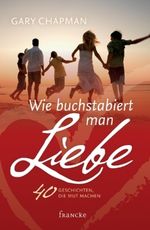 Gary Chapman: Wie buchstabiert man Liebe?, Buch