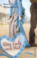 Karen Witemeyer: Eine Lady nach Maß, Buch