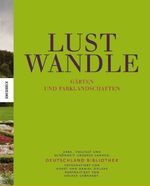 Lustwandle - Gärten und Parklandschaften, Buch