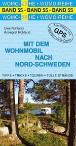 Uwe Rohland; Annegret Rohland: Mit dem Wohnmobil nach Nord-Schweden, Buch