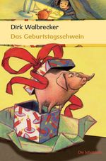 Dirk Walbrecker: Das Geburtstagsschwein, Buch