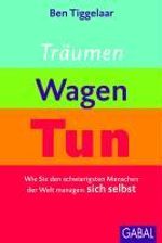 Ben Tiggelaar: Träumen, Wagen, Tun, Buch