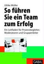 Ulrike Müller: So führen Sie ein Team zum Erfolg, Buch
