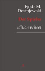 Fjodor M. Dostojewskij: Der Spieler, Buch