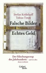 Stefan Koldehoff: Falsche Bilder - Echtes Geld, Buch