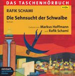 Rafik Schami: Die Sehnsucht der Schwalbe, 6 CDs