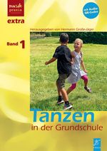 Tanzen in der Gundschule. 15 ausführlich erläuterte Tänze, Buch