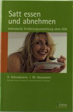 Volker Schusdziarra; M. Hausmann: Satt essen und abnehmen, Buch