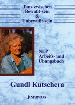Gundl Kutschera: Tanz zwischen Bewußt-sein und Unbewußt-sein, Buch