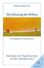 Roberto Assagioli: Die Schulung des Willens, Buch