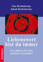 Udo Derbolowsky; Jakob Derbolowsky: Liebenswert bist du immer, Buch