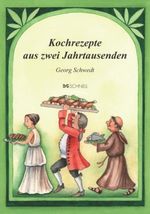 Georg Schwedt: Kochrezepte aus zwei Jahrtausenden, Buch