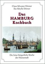 Claus S. Dörner; Ilse-Sibylle Dörner: Das Hamburg Kochbuch, Buch