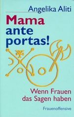 Angelika Aliti: Mama ante portas!, Buch