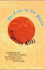 Angelika Aliti: Der Kreis in der Wüste, Buch