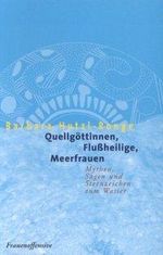 Barbara Hutzl-Ronge: Quellgöttinnen, Flußheilige, Meerfrauen, Buch