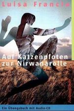 Luisa Francia: Auf Katzenpfoten zur Nirwanarolle, Buch