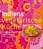 Monisha Bharadwaj: Indiens vegetarische Küche, Buch