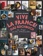 Stéphane Reynaud: Vive la France! Das Kochbuch, Buch