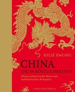 Kylie Kwong: China. Die 88 Köstlichkeiten, Buch
