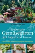Ursula Barth; Sonja Krebs: Zauberhafte Gemüsegärten auf Balkon und Terrasse, Buch