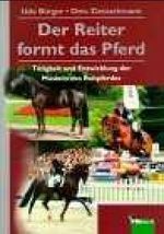 Udo Bürger: Der Reiter formt das Pferd, Buch