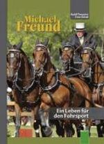 Rudolf Temporini; Franz Steindl: Michael Freund - Ein Leben für den Fahrsport, Buch