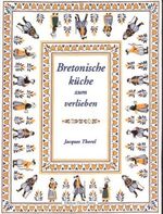 Jacques Thorel: Bretonische Küche zum Verlieben, Buch