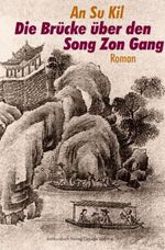 An S. Kil: Die Brücke über den Song Zon Gang - Der Durchgang, Buch