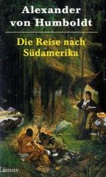 Alexander von Humboldt: Die Reise nach Südamerika, Buch