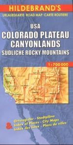 USA Colorado Plateau, Canyonlands, Südliche Rocky Mountains 1 : 700 000. Hildebrands Urlaubskarte, Buch