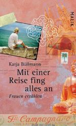 Katja Büllmann: Mit einer Reise fing alles an, Buch
