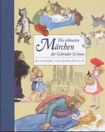 Jacob Grimm; Wilhelm Grimm: Die schönsten Märchen der Gebrüder Grimm, Buch