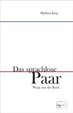 Mathias Jung: Das sprachlose Paar, Buch