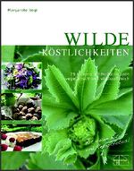 Margarete Vogl: Wilde Köstlichkeiten, Buch
