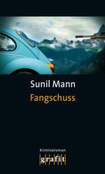 Sunil Mann: Fangschuss, Buch