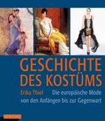 Erika Thiel: Geschichte des Kostüms, Buch