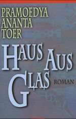 Ananta T. Pramoedya: Haus aus Glas, Buch