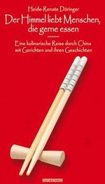Heide-Renate Döringer: Der Himmel liebt Menschen, die gerne essen, Buch