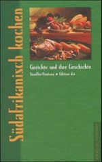 Hans-Ulrich Stauffer; Hanspeter Fontana: Südafrikanisch kochen, Buch