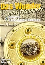 Lorenz Peiffer; Gunter A. Pilz: Das Wunder aus Hannover, Buch