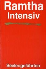 Ramtha: Ramtha Intensiv. Seelengefährten, Buch